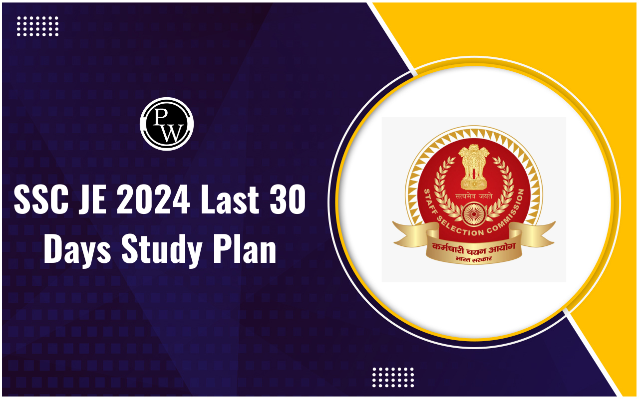 SSC JE 2024 Last 30 Days Study Plan