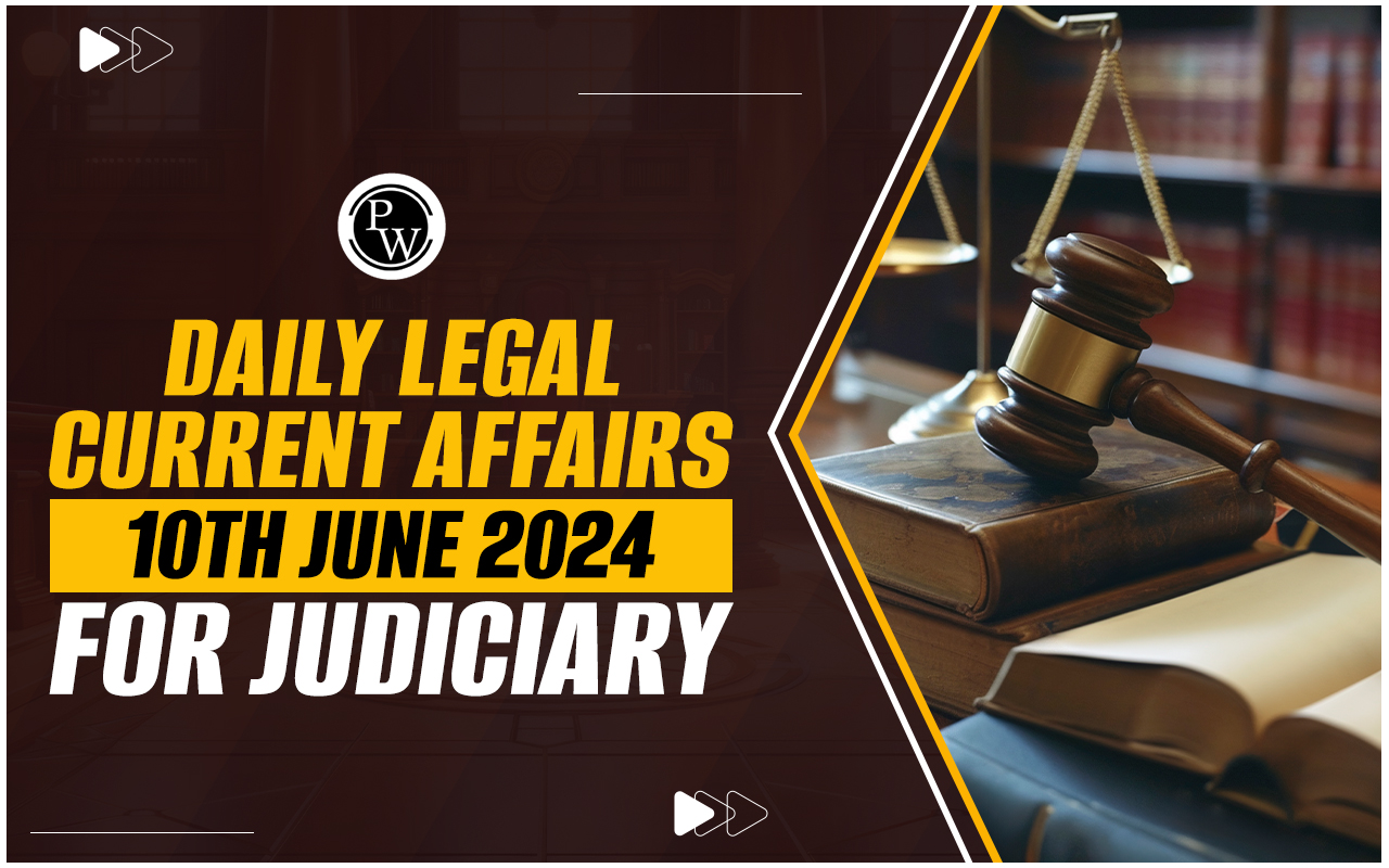 Daily Legal Current Affairs 10 June 2024