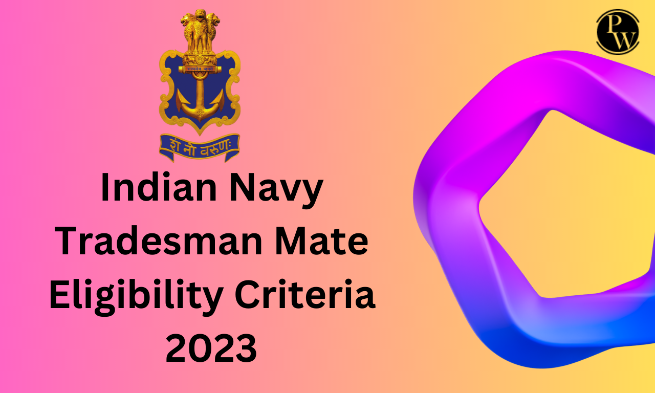Indian Navy Tradesman Mate Eligibility Criteria 2023