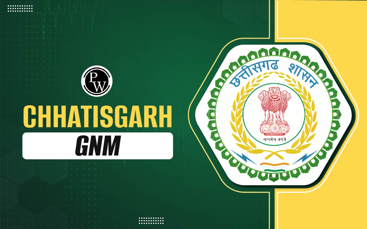 Chhattisgarh GNM Admission 2024 Application Process Eligibility And chhattisgarh-gnm-admission-2024-application-process-eligibility-and