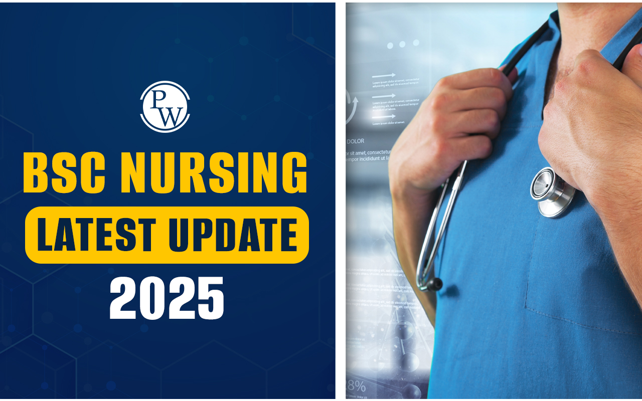 BSc Nursing Latest Update 2025