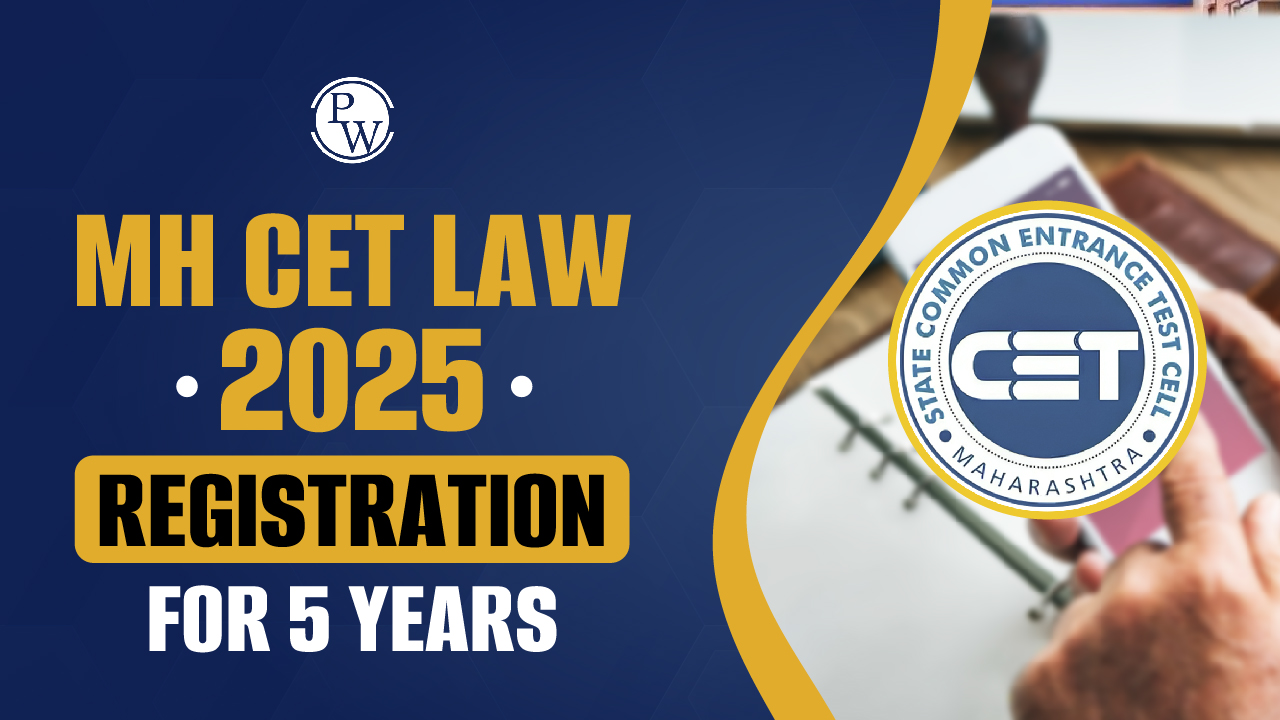 MH CET Law 2025 Registration for 5 years, Steps to Apply, Candidature-Type, Document Specification