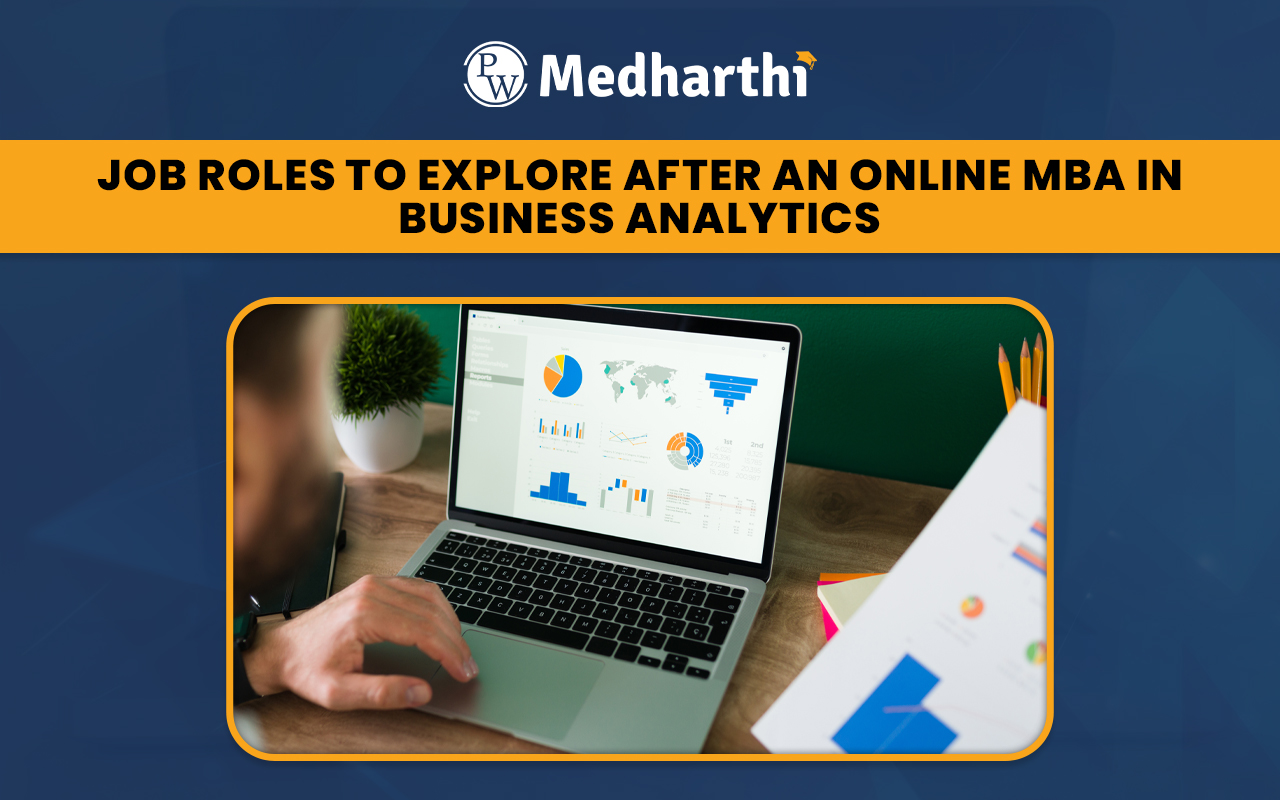 Job Roles to Explore After an Online MBA in Business Analytics