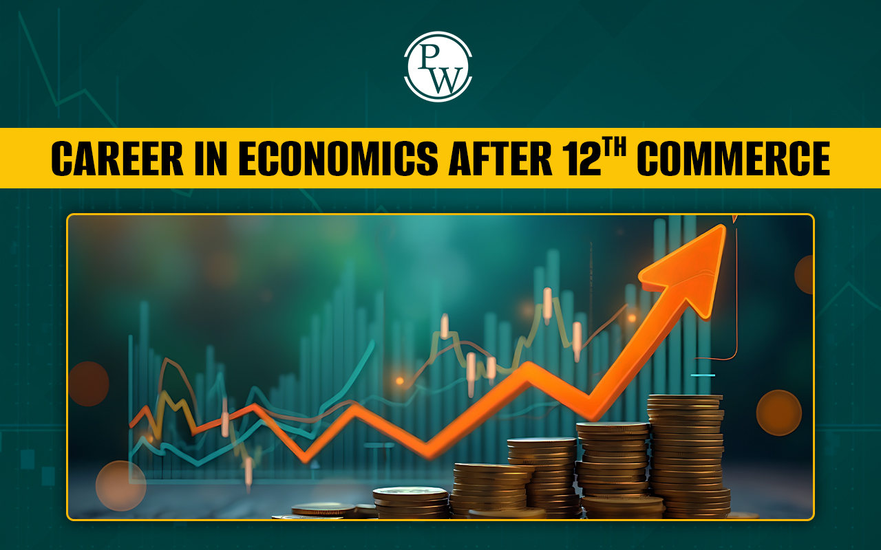 Career in Economics After 12th Commerce
