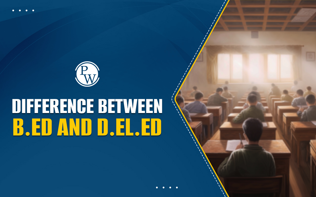 Difference Between B.Ed and D.El.Ed
