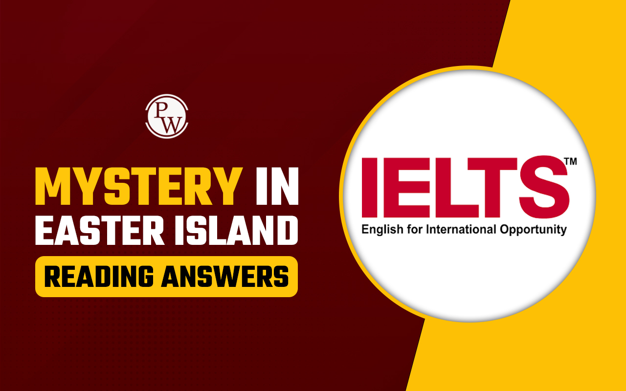 Mystery in Easter Island IELTS Reading Answers