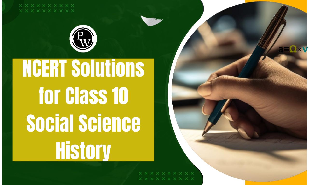 NCERT Solutions for Class 10 Social Science History