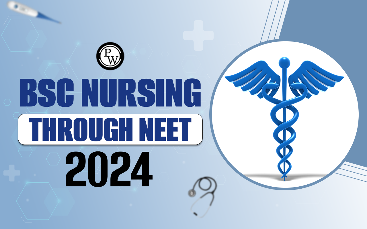 BSc Nursing through NEET 2024