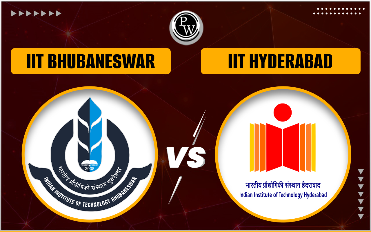 IIT Bhubaneswar vs IIT Hyderabad