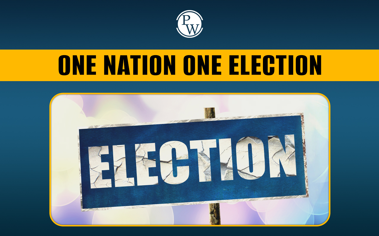 One Nation One Election Bill, Meaning, Pros and Cons