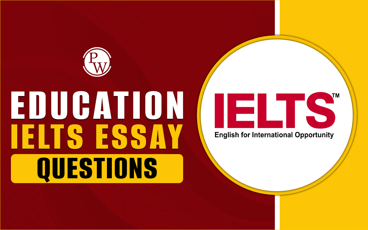 Education IELTS Essay Questions