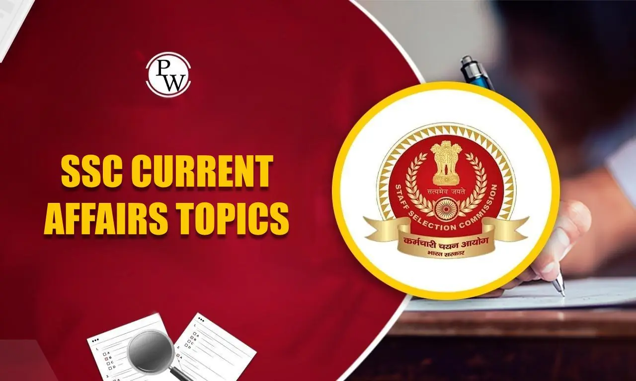 SSC Current Affairs Topics