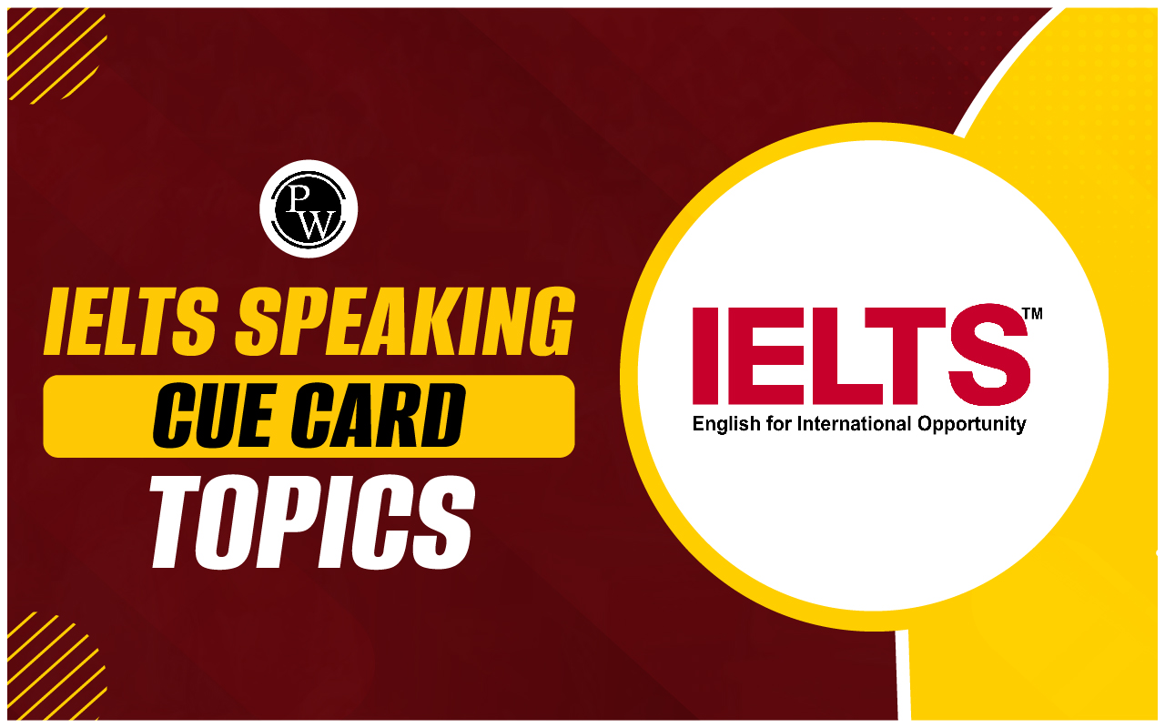 IELTS Speaking Cue Card Topics