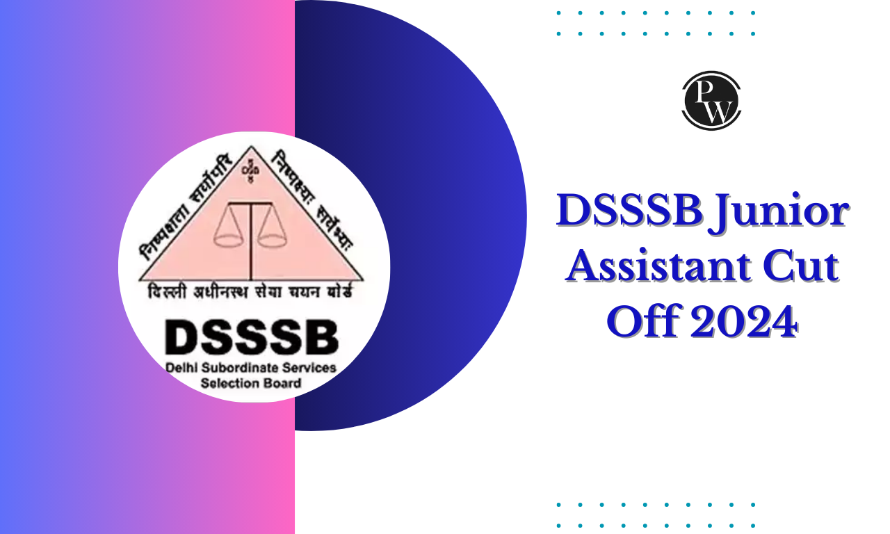 DSSSB Junior Assistant Cut Off 2024