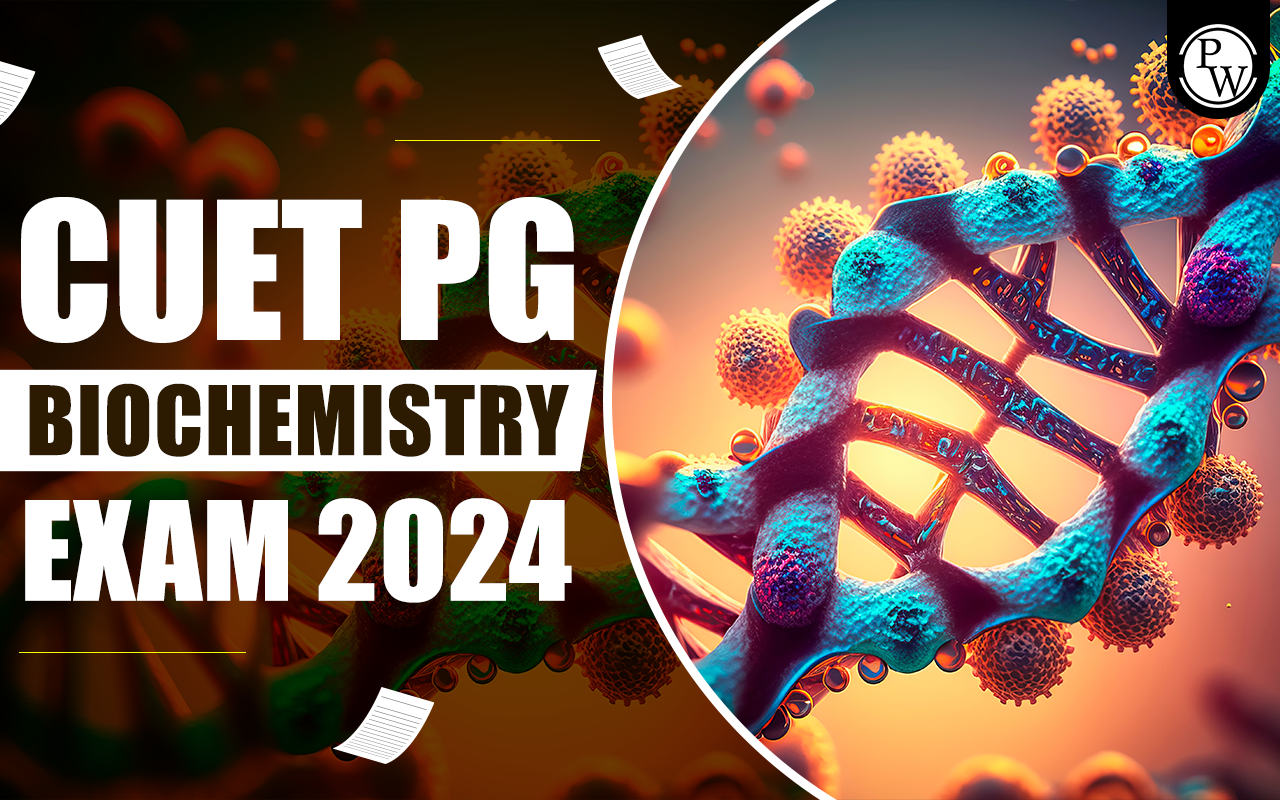 CUET PG Biochemistry Exam 2024
