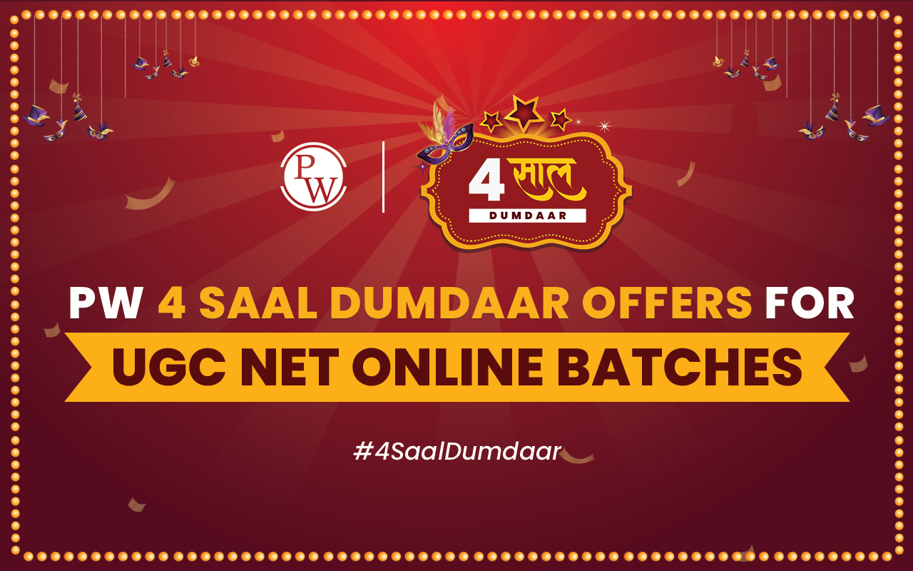 PW 4 Saal Dumdaar Offers for UGC NET Online Batches, Enroll Now