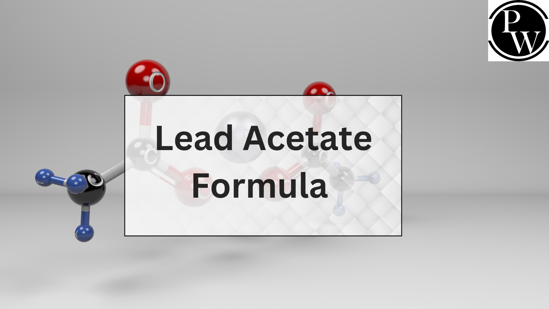 Lead Acetate Formula, Structure, Molecular Weight, and Molar Mass