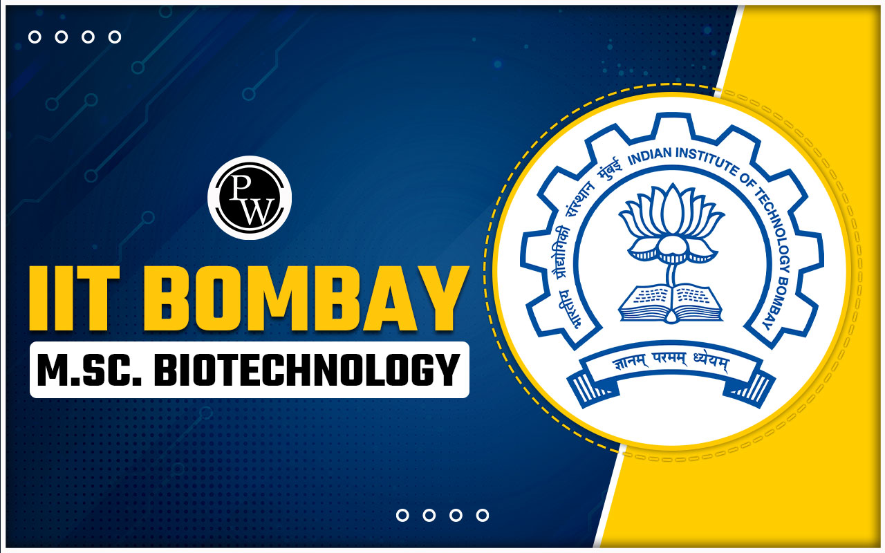 IIT Bombay M.Sc. Biotechnology Admission 2024