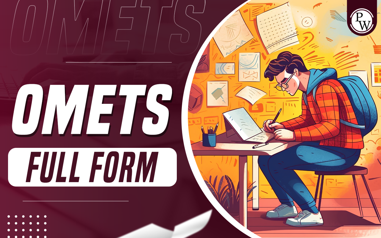 OMETS Full Form, Learn about Eligibility, Course Overview and OMETs Certification