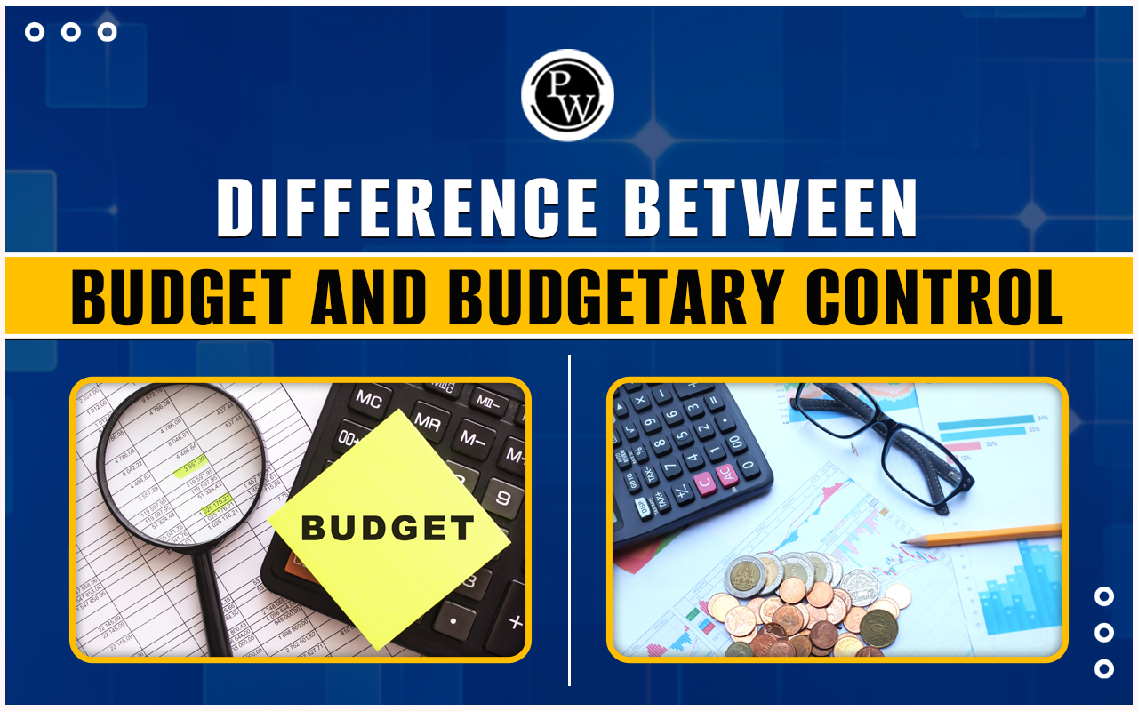 Difference between Budget and Budgetary Control
