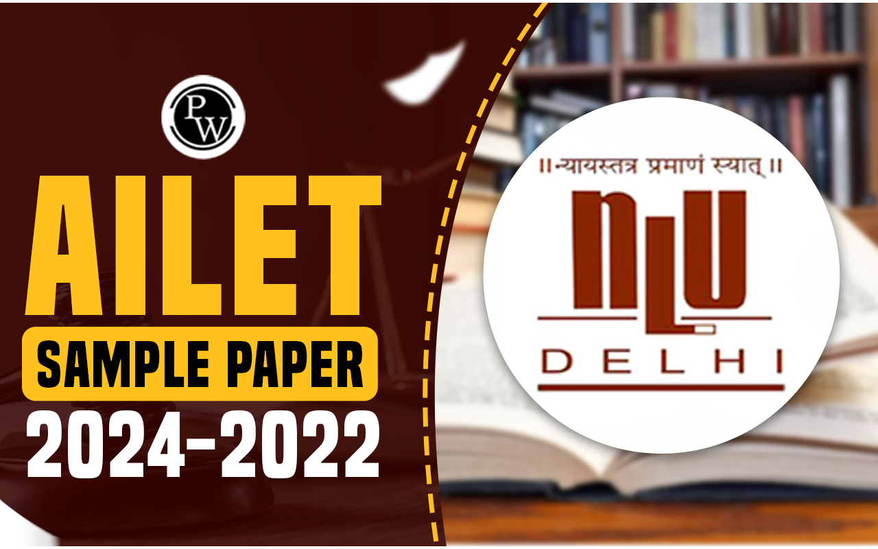 AILET Sample Paper 2024-2022, Check Out AILET Previous Year Question Paper PDF