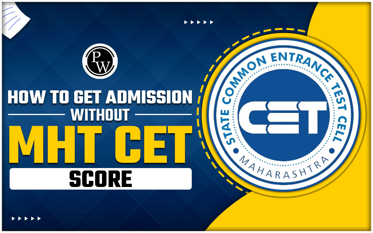 How to Get Admission Without MHT CET Score, Alternative Exams