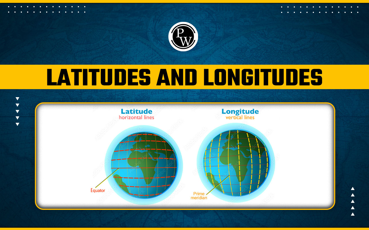 Latitudes and Longitudes