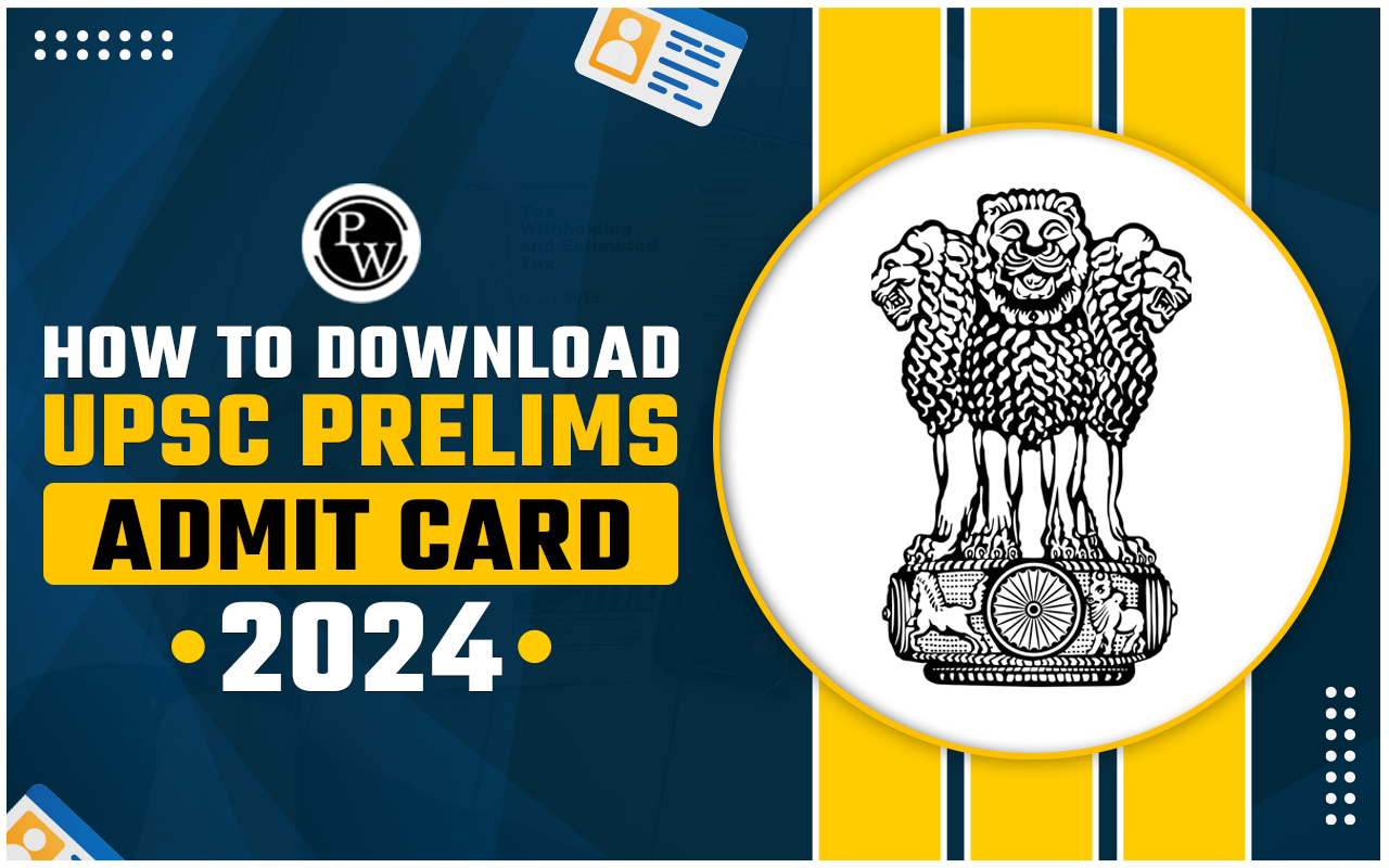 How to Download UPSC Prelims Admit Card 2024?