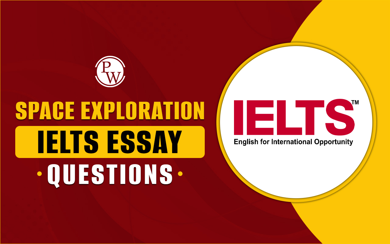Space Exploration IELTS Essay Questions