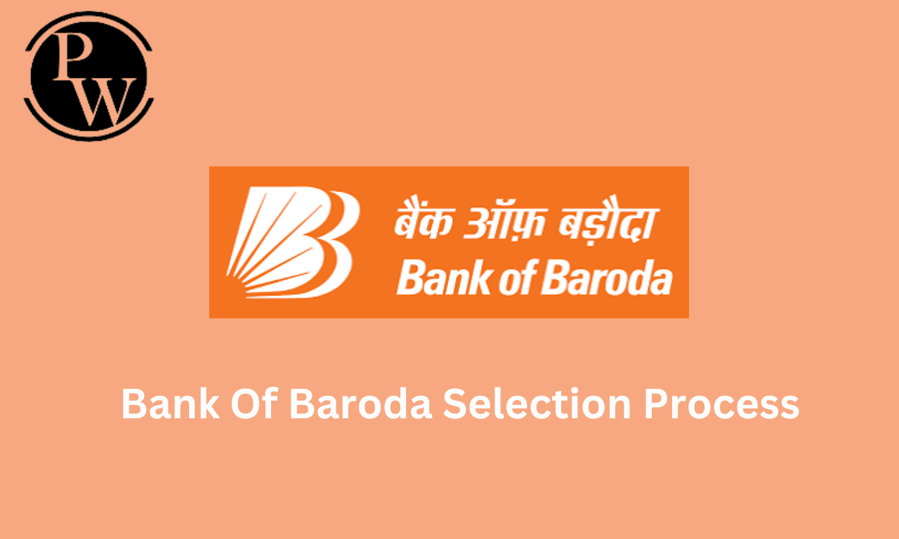 Bank of Baroda Selection Process 2023, Check AO Phases