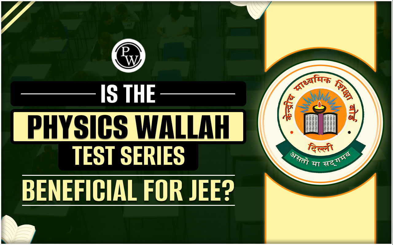 Is the Physics Wallah Test Series Beneficial For the JEE?