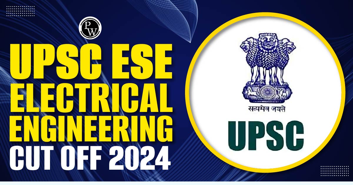 UPSC ESE Electrical Engineering Cut Off 2024
