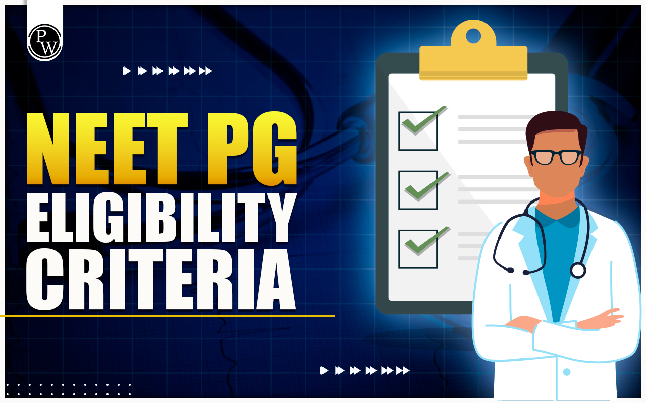 NEET PG Eligibility Criteria 2024 Qualification, Age, NEET PG Cut Off