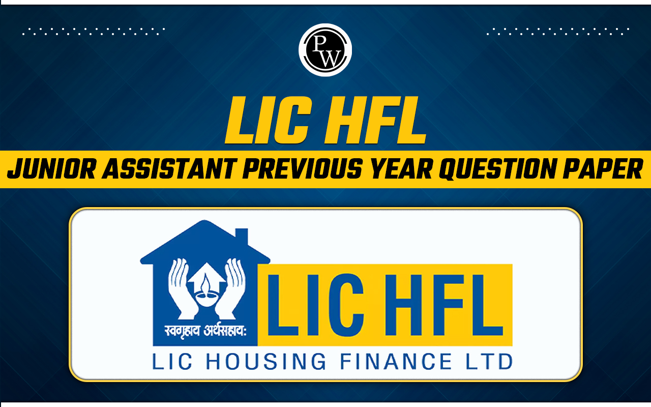 LIC HFL Junior Assistant Previous Year Question Paper with Solution, Download PDF