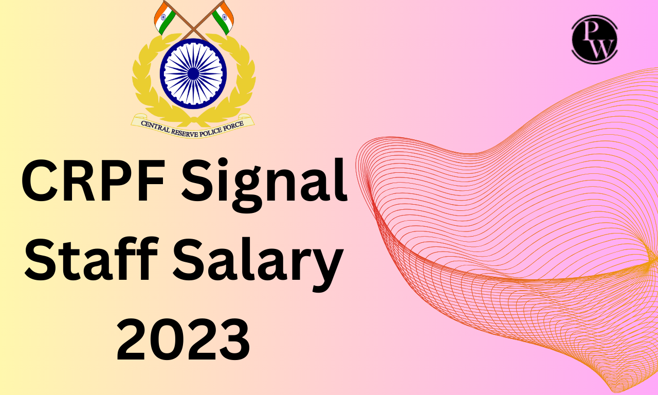 CRPF Signal Staff Salary