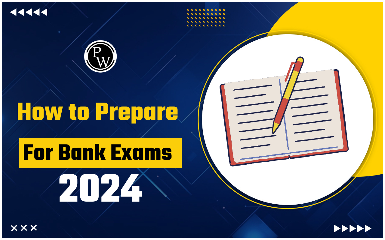 How to Prepare For Bank Exams 2024