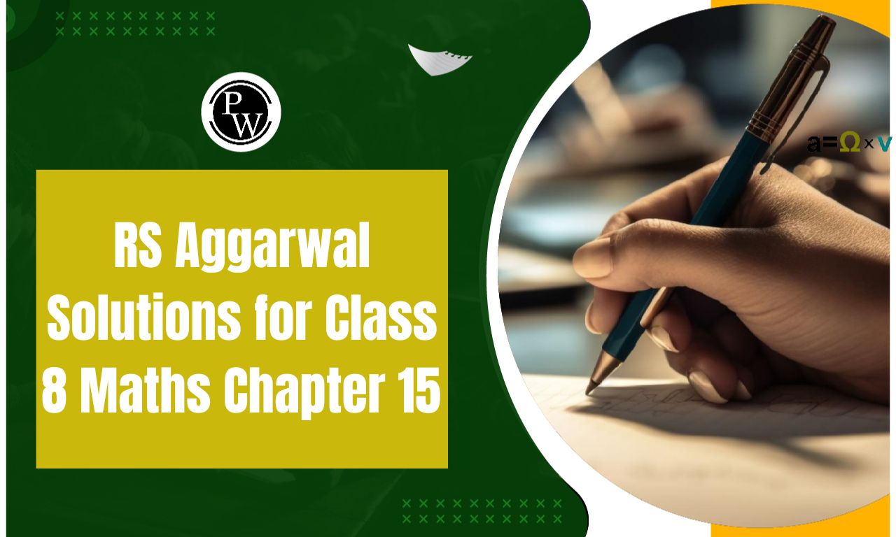 RS Aggarwal Solutions for Class 8 Maths Chapter 15