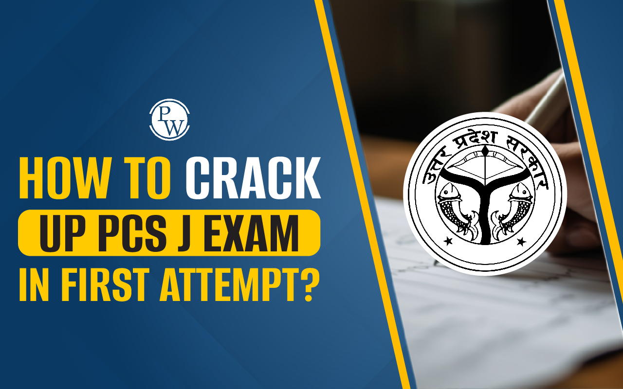 How to Crack UP PCS J Exam in First Attempt