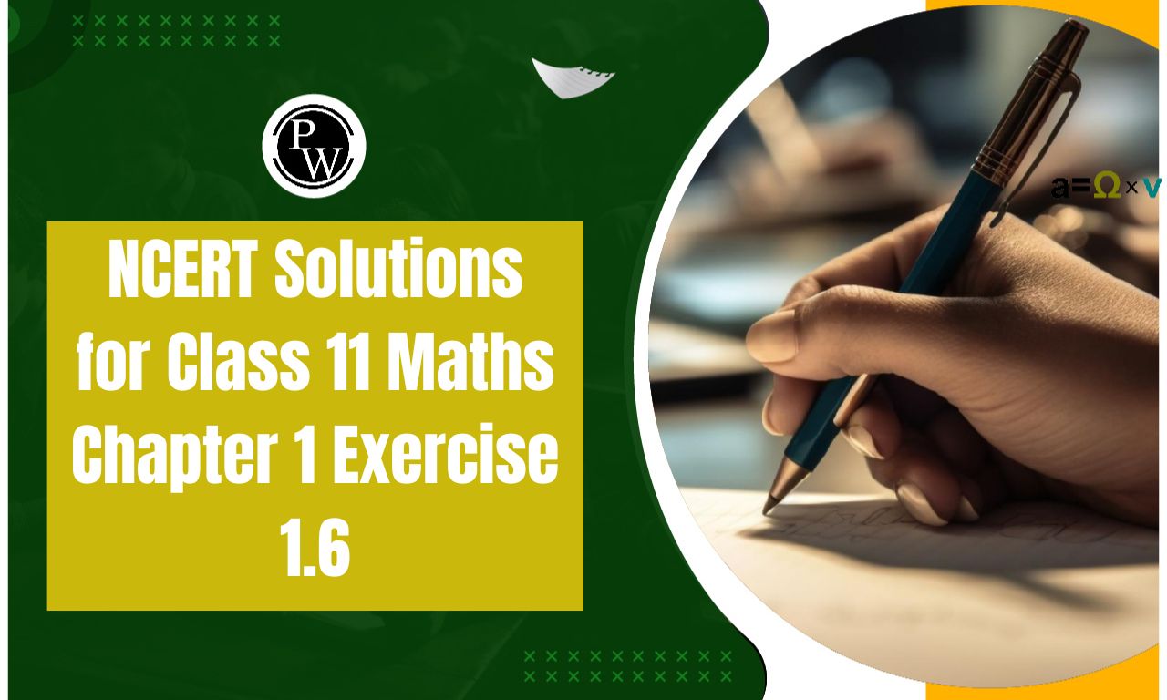 NCERT Solutions for Class 11 Maths Chapter 1 Exercise 1.6