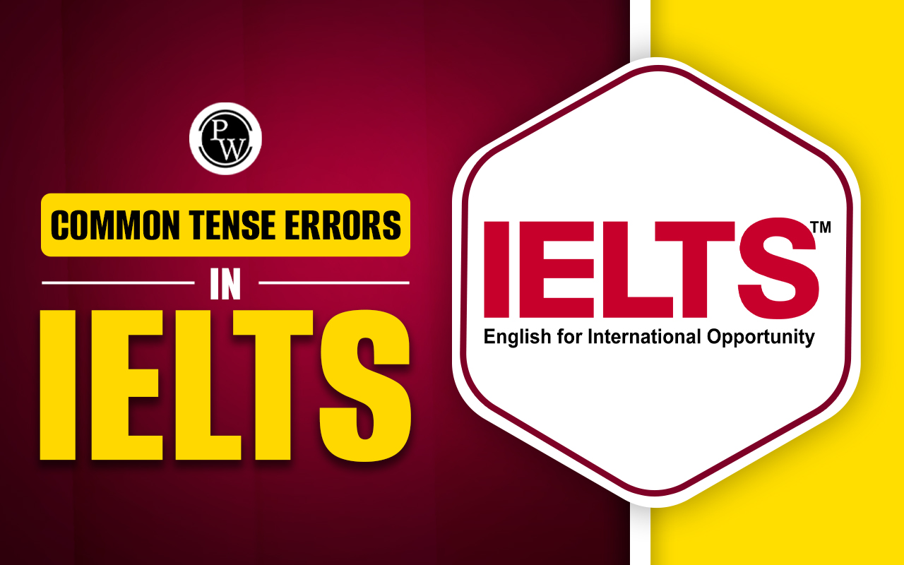 Common Tense Errors in IELTS Writing