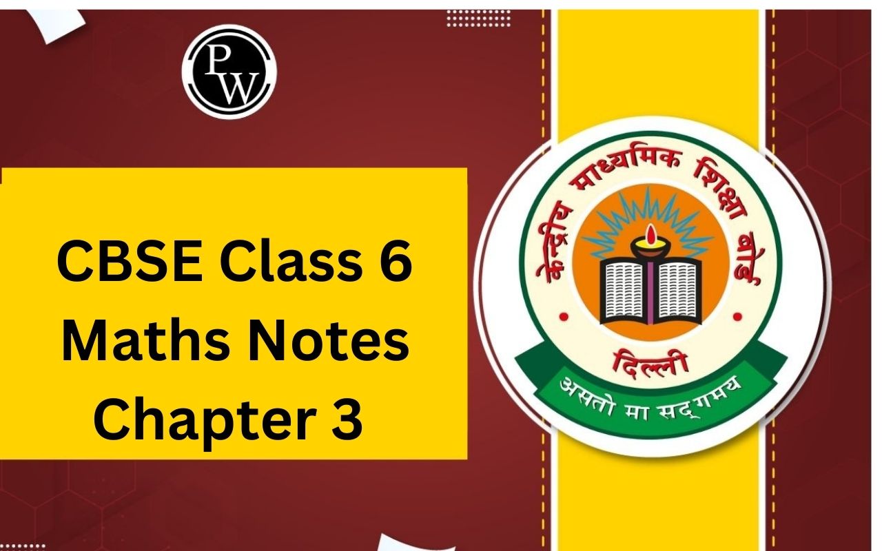 CBSE Class 6 Maths Notes Chapter 3