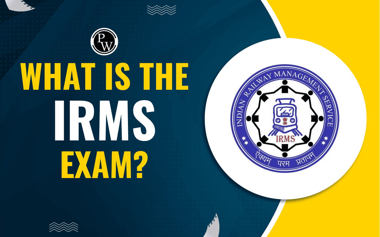 What is the IRMS Exam, Notification, Eligibility, Selection Process