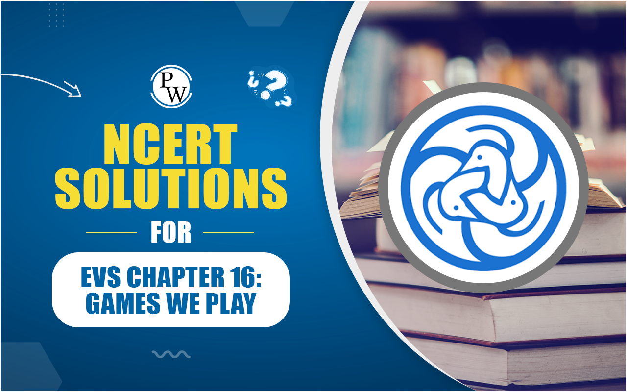 NCERT Solutions for Class 3 EVS Chapter 16