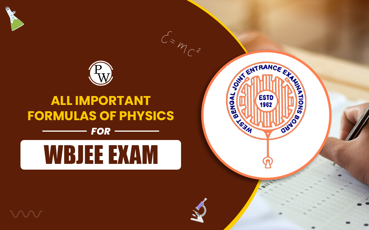 All Important Formulas of Physics for WBJEE Exam