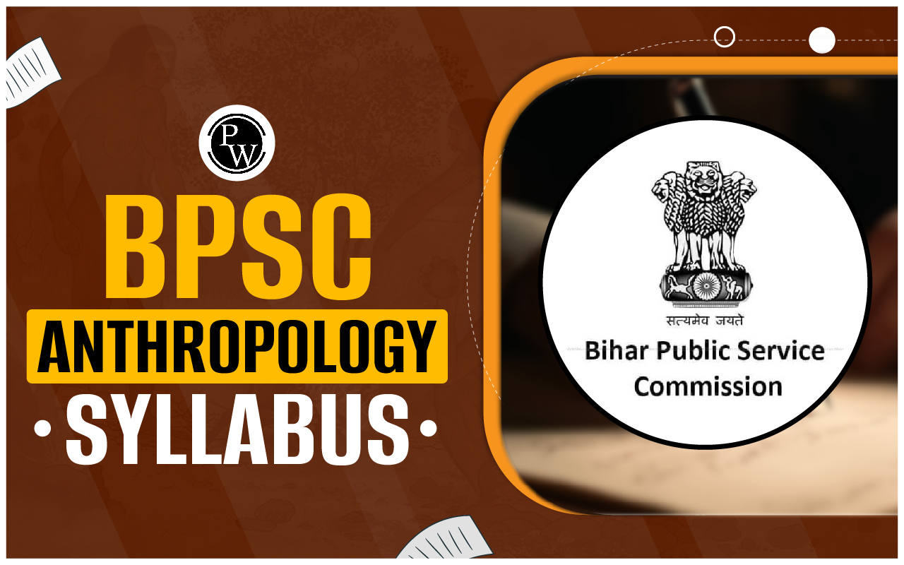 BPSC Anthropology Syllabus 2025