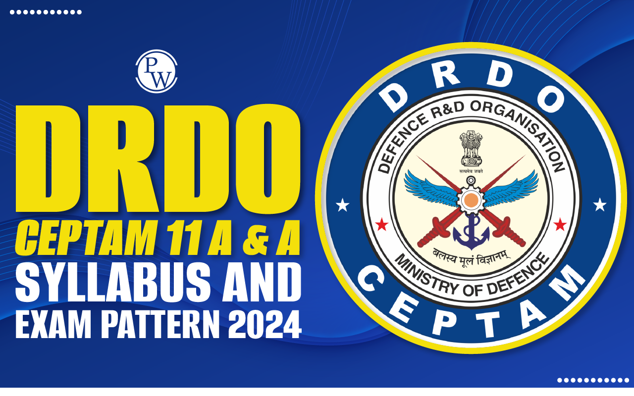DRDO CEPTAM 11 A & A Syllabus and Exam Pattern 2024