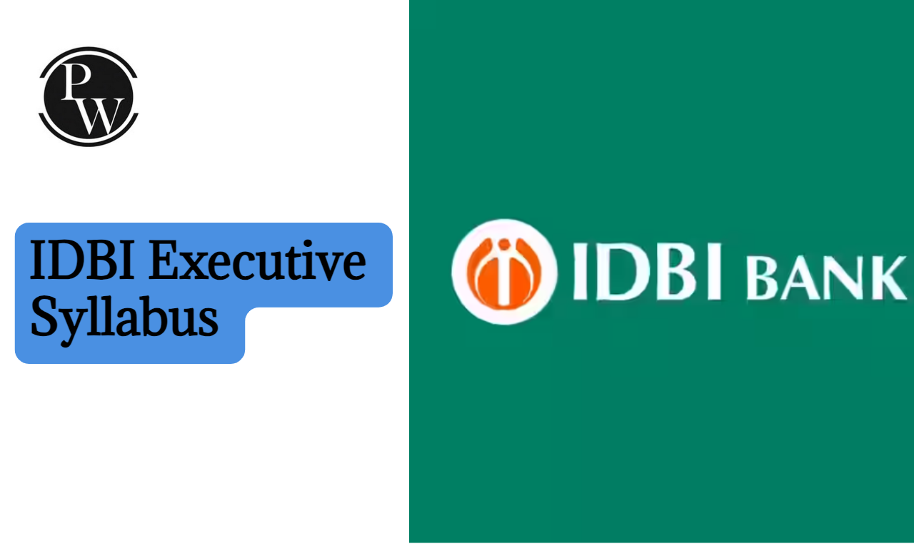 IDBI Executive Syllabus 2024 and Exam Pattern, Syllabus Topics