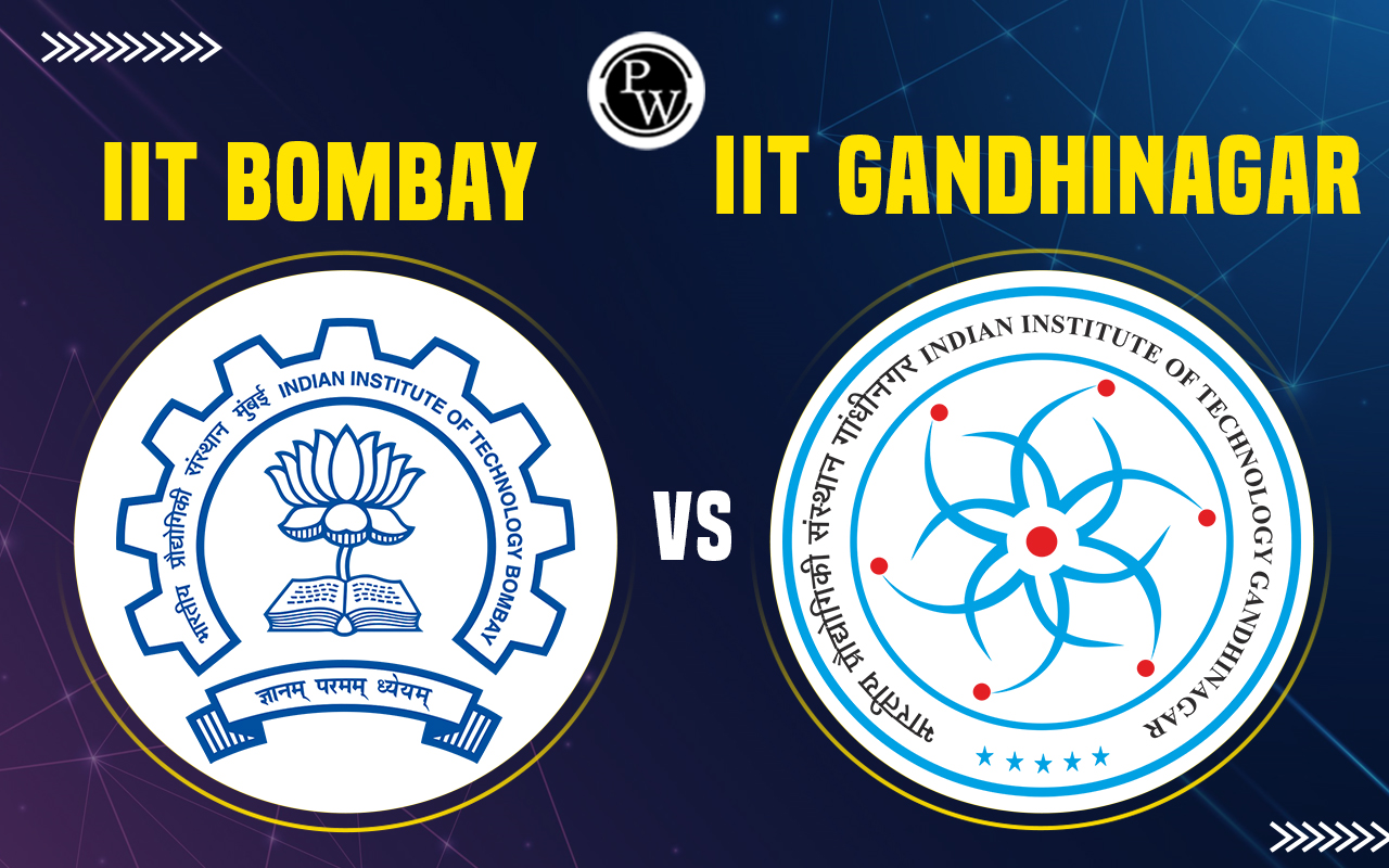 IIT Bombay vs IIT Gandhinagar, Courses, Fees, Placements, M.Tech Cut Off