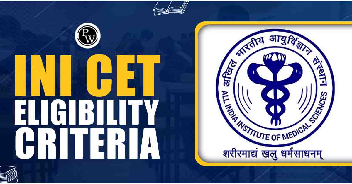 INI CET Eligibility Criteria 2024