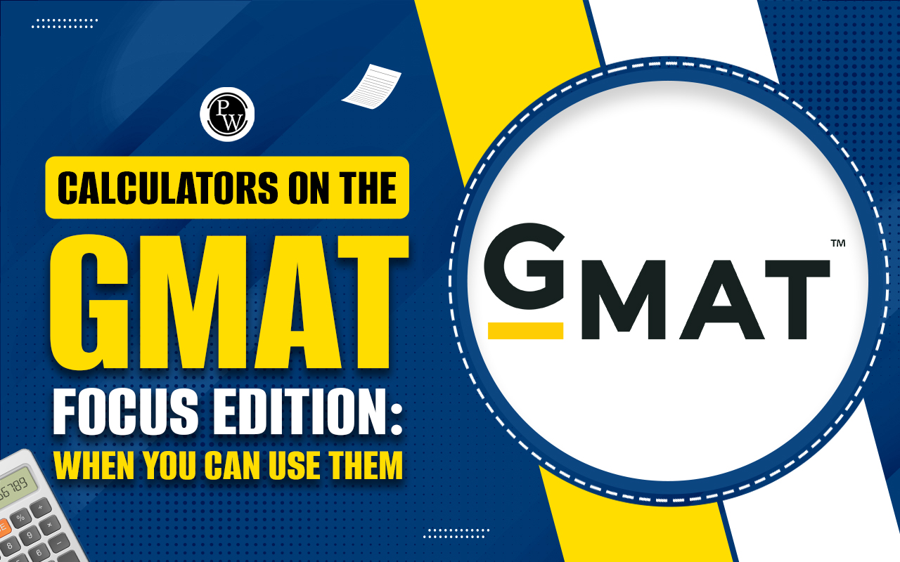 Calculators on the GMAT Focus Edition: When You Can Use Them?